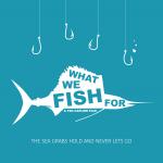 What We Fish For poster, world premiere 